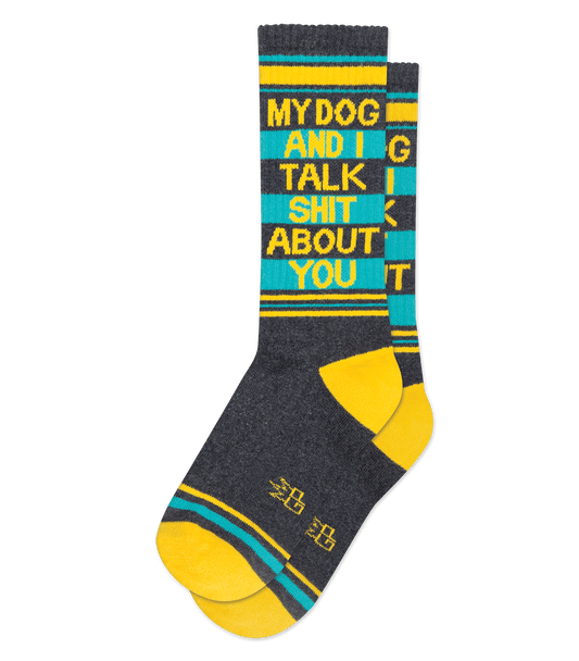 My Dog and I Talk Shit About You